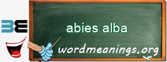 WordMeaning blackboard for abies alba